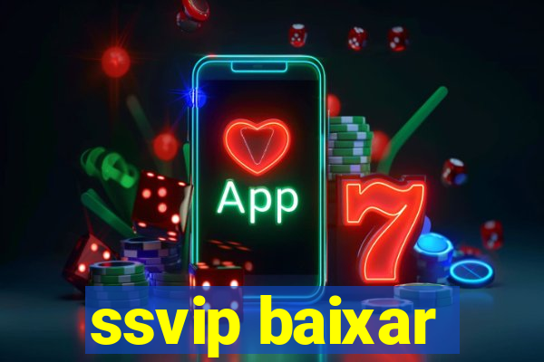 ssvip baixar